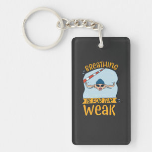 Swimming - Breathing Is For The Weak Keychain