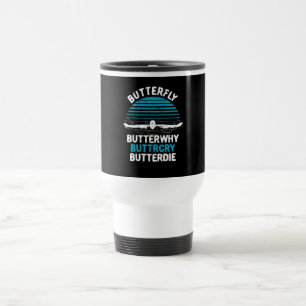 Swimming - Butterfly Butterwhy Travel Mug