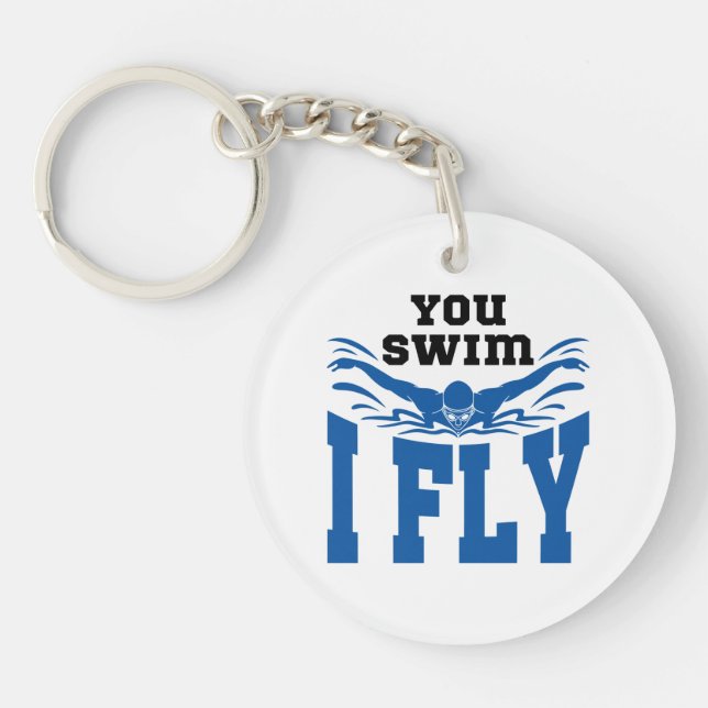 Swimming Butterfly You Swim I Fly Keychain (Front)