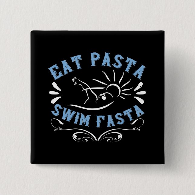 Swimming - Eat Pasta Swim Fasta 2 Inch Square Button (Front)
