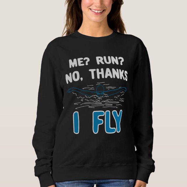 Swimming - I Fly Sweatshirt (Front)