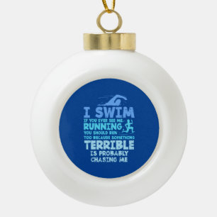 Swimming - I Swim Ceramic Ball Christmas Ornament