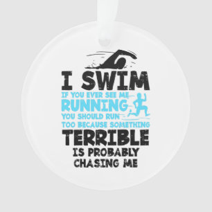 Swimming - I Swim  Ornament