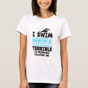 Swimming - I Swim  T-Shirt