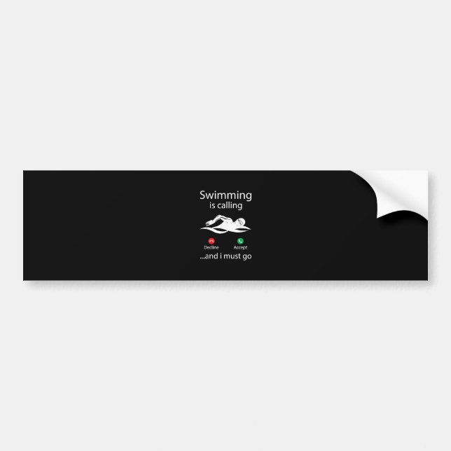 Swimming Is Calling Decline Accept & I Must Go Bumper Sticker (Front)