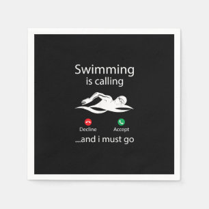 Swimming Is Calling Decline Accept & I Must Go Napkin