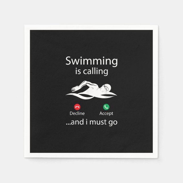 Swimming Is Calling Decline Accept & I Must Go Napkin (Front)