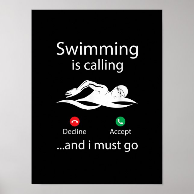 Swimming Is Calling Decline Accept & I Must Go Poster (Front)