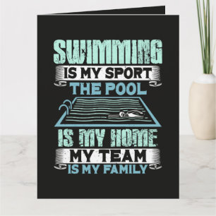Swimming Is My Sport The Pool Is My Home Card