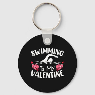 Swimming Is My Valentine Boys Girls Sports Valenti Keychain