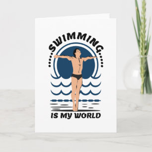 Swimming is My World - Swimmer in Speedo Card