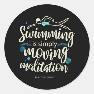Swimming is simply moving mediation classic round sticker