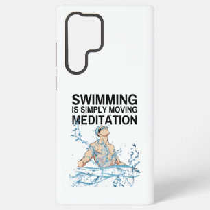 Swimming Is Simply Moving Meditation Samsung Galaxy Case