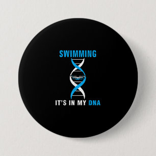 Swimming Its In My DNA Funny SwimerSwim Cool Love 3 Inch Round Button