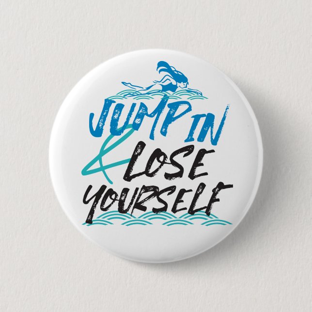 Swimming Jumping and Fun Quotes Design 2 Inch Round Button (Front)