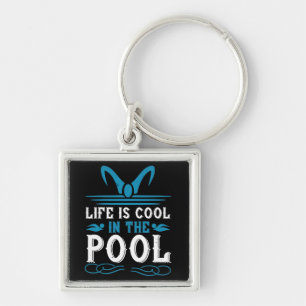 Swimming - Life is cool in the pool Keychain