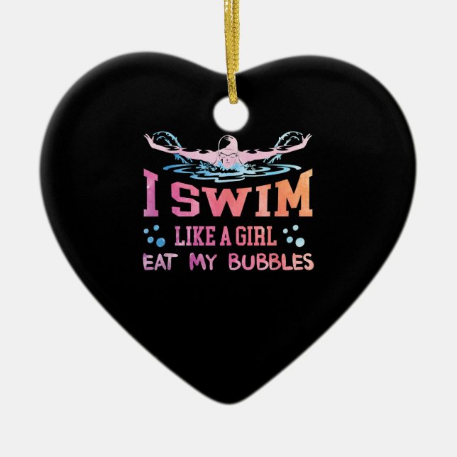 Swimming Lover - I Swim Like A Girl Ceramic Ornament (Front)