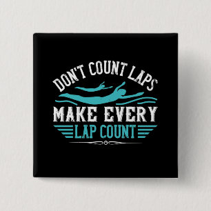 Swimming - Make Every Lap Count 2 Inch Square Button