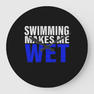 Swimming Makes Me Wet Long Sleeve T-Shirt Large Clock