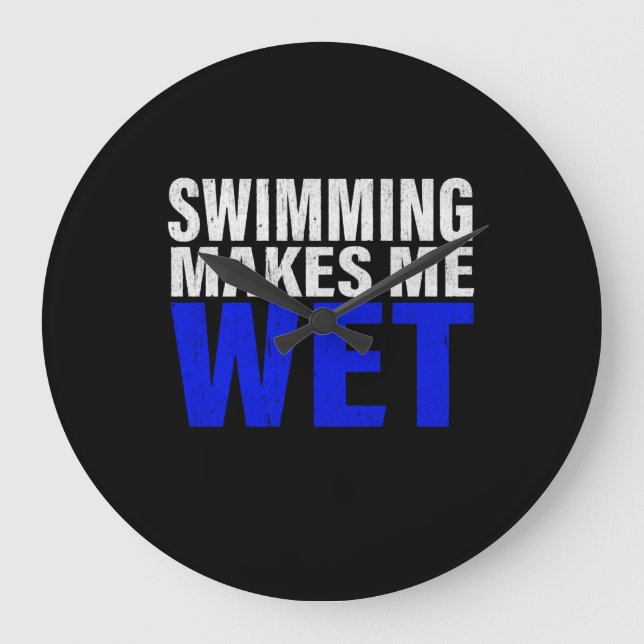 Swimming Makes Me Wet Long Sleeve T-Shirt Large Clock (Front)