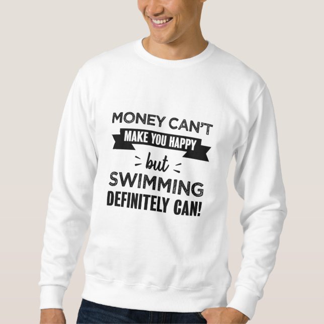 Swimming makes you happy Funny Gift Sweatshirt (Front)