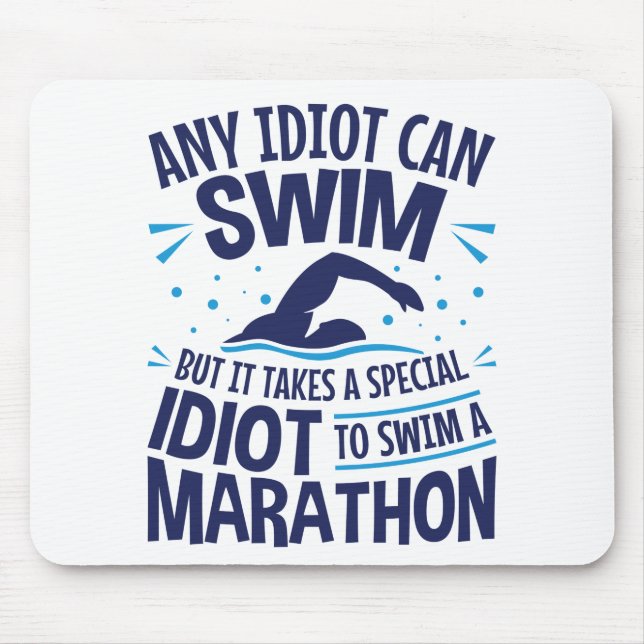 Swimming Marathon Open Water Funny Saying Mouse Pad (Front)