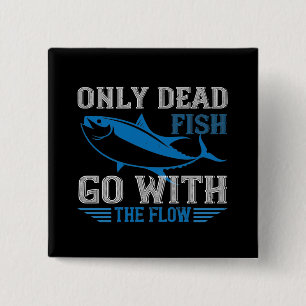 Swimming - Only dead fish go with flow 2 Inch Square Button