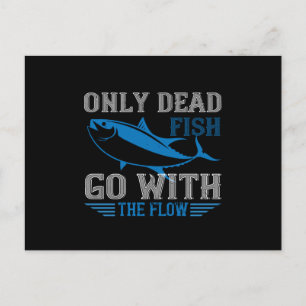 Swimming - Only dead fish go with flow Postcard