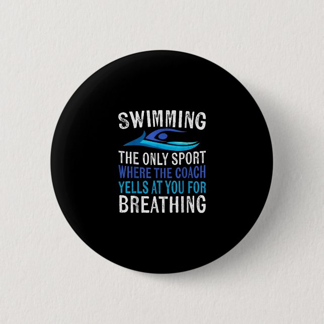 Swimming Only Sport Where  Coach Swimmer Gifts 2 Inch Round Button (Front)