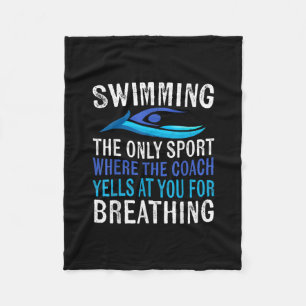 Swimming Only Sport Where Coach Swimmer Gifts Fleece Blanket