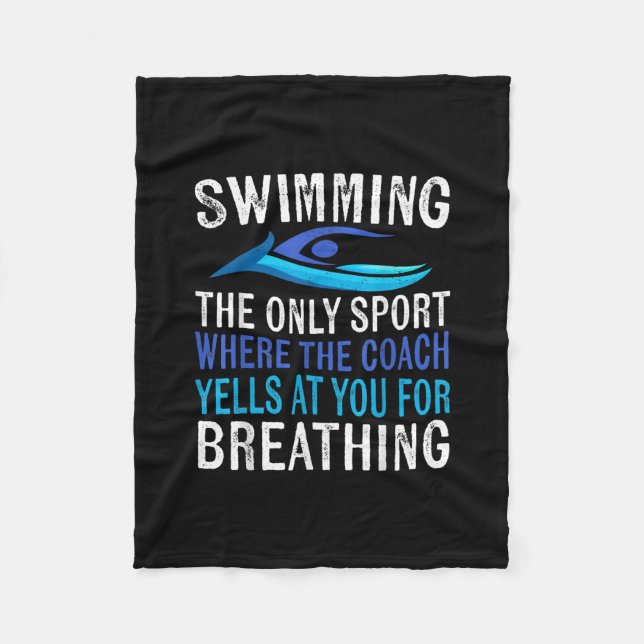 Swimming Only Sport Where  Coach Swimmer Gifts Fleece Blanket (Front)