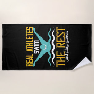Swimming - Real athletes swim Beach Towel