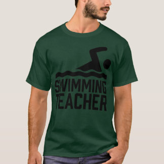 Swimming Teacher Swim Coach Swimming Instructor  T-Shirt