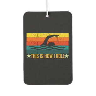 Swimming This Is How I Roll Funny Air Freshener