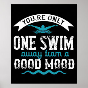 Swimming - You are only one swim away Poster