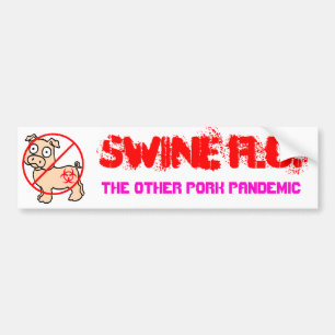 SWINE FLU!, The Other Pork P... Bumper Sticker