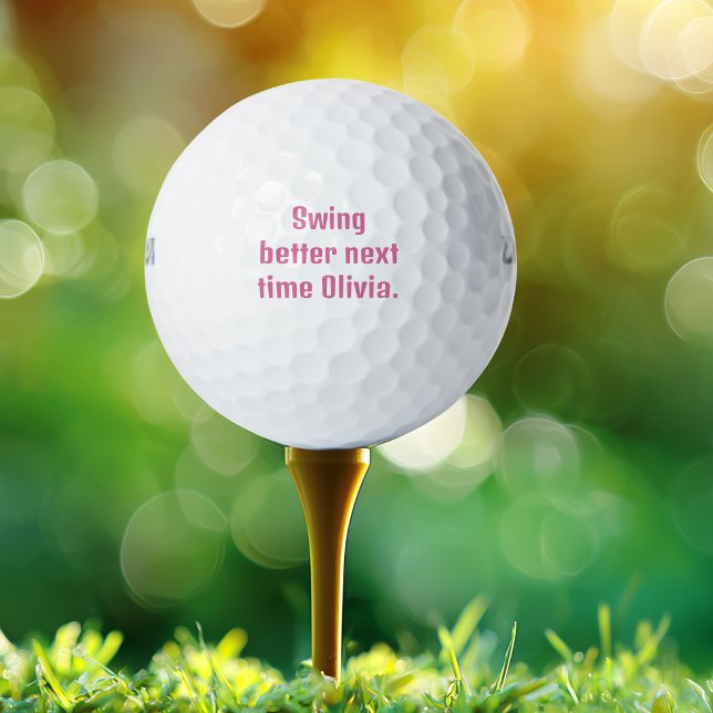 Swing better next time Olivia, Funny,Personalized Golf Balls (Creator Uploaded)