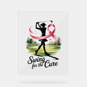 Swing for the Cure Golf Breast Cancer Acrylic Sign