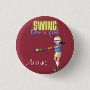 Swing Like A Girl Softball   1 Inch Round Button