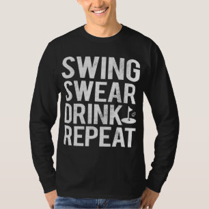 Swing Swear Drink Repeat Funny Golf Dad T-Shirt