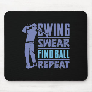 Swing Swear Drink Repeat - Funny Golf Saying Mouse Pad