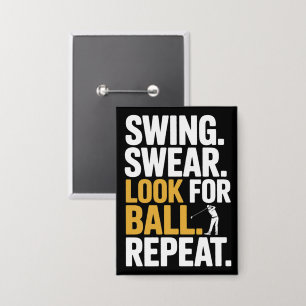 Swing Swear Look For Ball Repeat Golf Golfers Golf