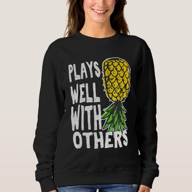 Swinger Couples Plays Well With Others Upside Down Sweatshirt (Front)