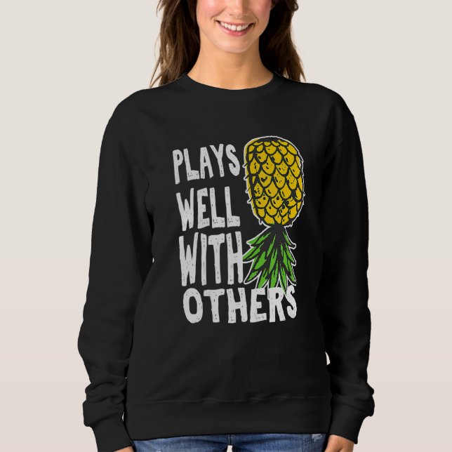 Swinger Couples Plays Well With Others Upside Down Sweatshirt (Front)