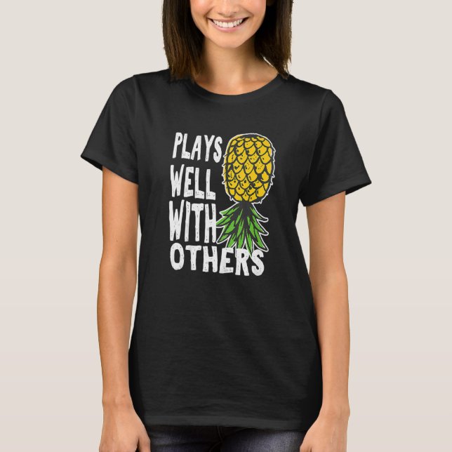 Swinger Couples Plays Well With Others Upside Down T-Shirt (Front)