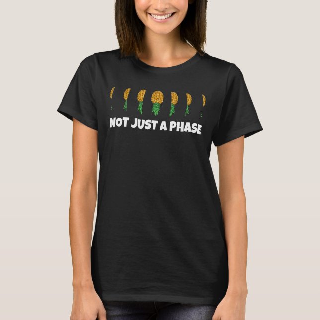 Swinger Not Just a Phase Upside Down Pineapple Swi T-Shirt (Front)