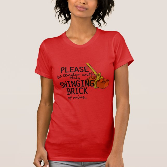 Swinging Brick T-Shirt (Front)