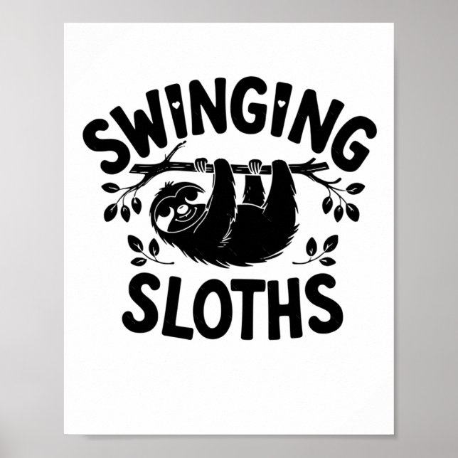 Swinging Sloths Hang In There Sticker  Poster (Front)