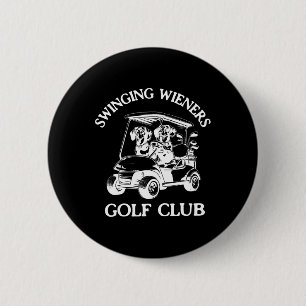 Swinging Wieners Golf Club Dachshund Wiener Dog Fa 2 Inch Round Button