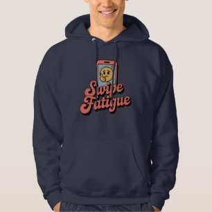 Swipe Fatigue, Relationship Mood with Digital Sass Hoodie